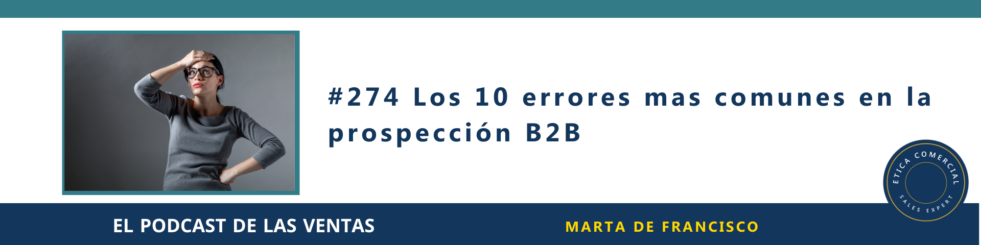 Episodio 274: Los 10 errores mas comunes en la prospección B2B | Ética ...